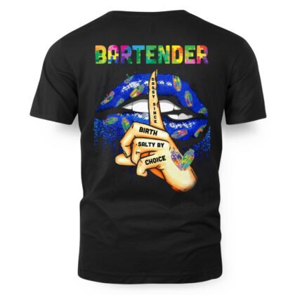 Sassy Since Birth Salty By Choice - Bartender Attitude T-Shirt