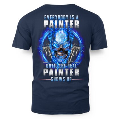 Everybody Is A Painter Until The Real Painter Apparel – Skull Workwear T-Shirt